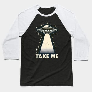 Take me Baseball T-Shirt